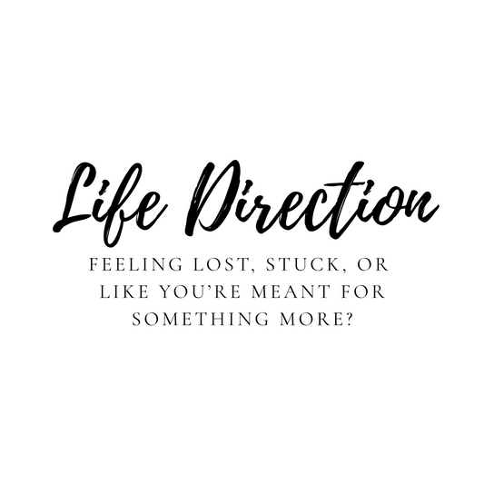 Life Direction Session - Guidance & Clarity
